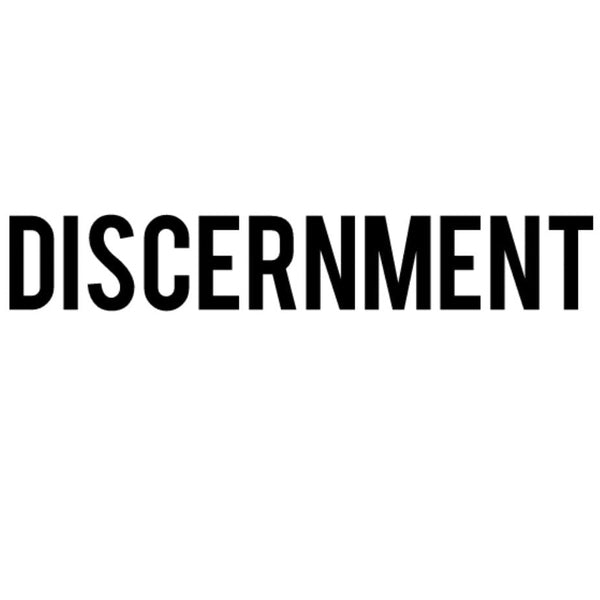 DISCERNMENT